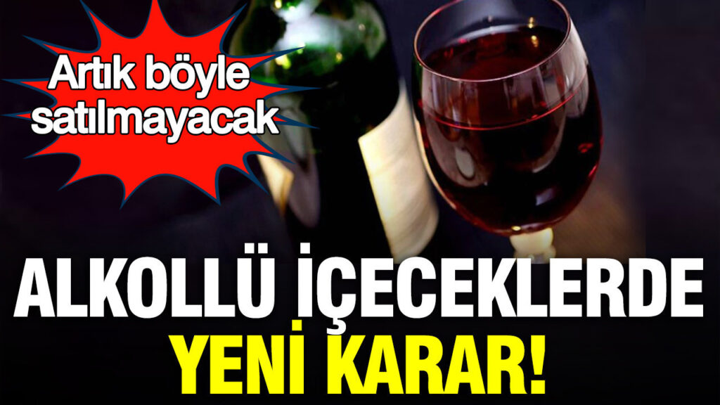 Alkollü İçeceklerde Önemli Değişiklik: Yeni Satış Kuralları