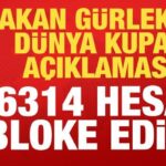 Bakan gurlekten dunya kupasi aciklamasi 6314 hesap bloke edildi gWKYcFq6