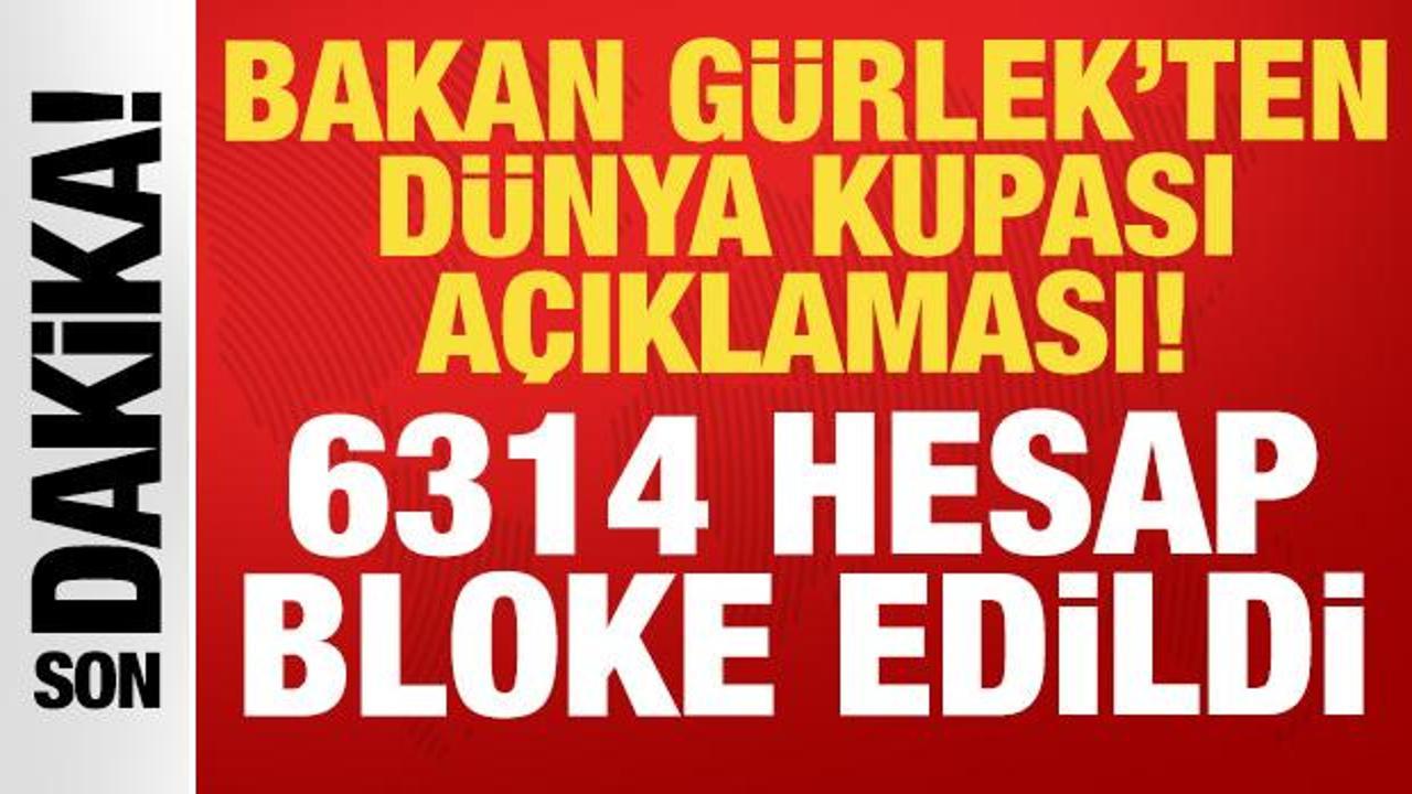 Bakan gurlekten dunya kupasi aciklamasi 6314 hesap bloke edildi gWKYcFq6